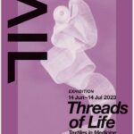 Threads of Life: Textiles in Medicine and Art; Vienna 14.06.23-14.07.23