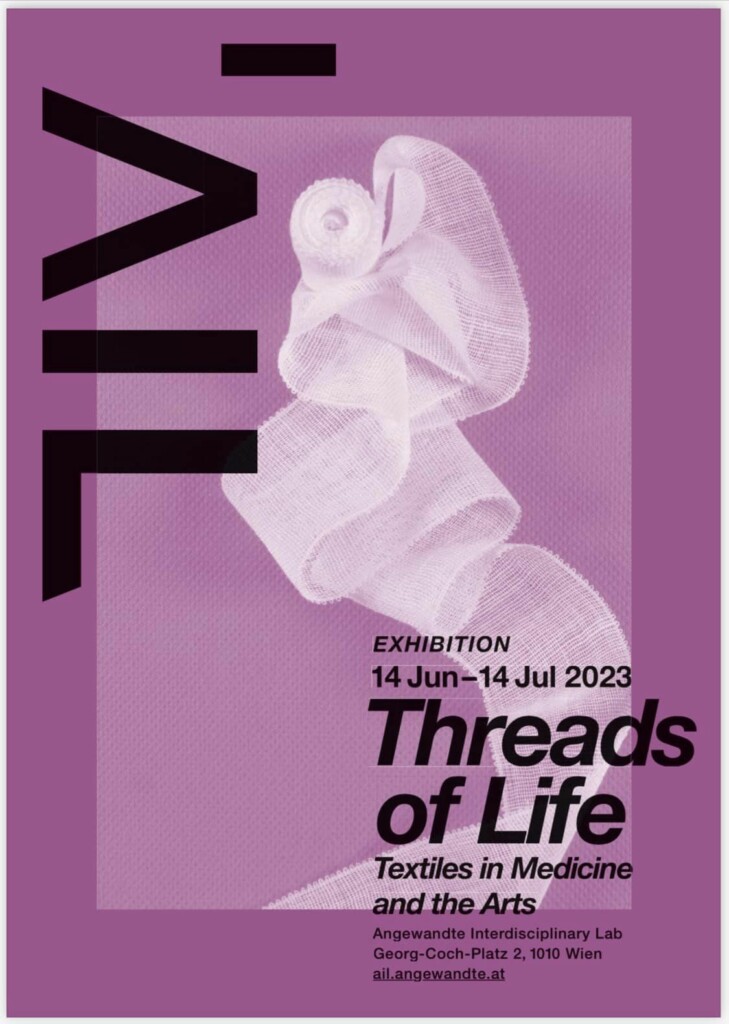 Threads of Life: Textiles in Medicine and Art; Vienna 14.06.23-14.07.23